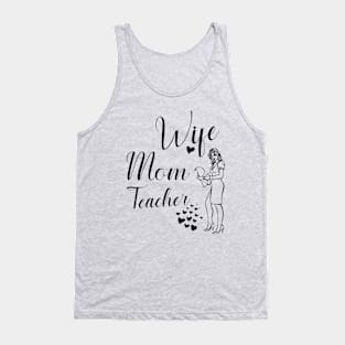 Wife,mom,teacher, Tank Top